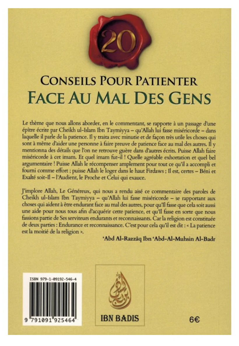 20 Conseils Pour Patienter Face Au Mal Des Gens , De Ibn Taymiyya, Commentaire Abd Ar-Razzâq Al-Badr - Edition IBN BADIS - Image 2