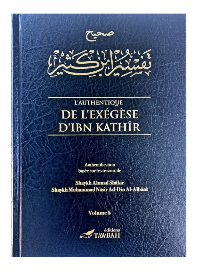 L'authentique de l'exégèse d'ibn Kathîr (Sahîh Tafsîr ibn Kathîr) - 5 Volumes - Éditions Tawbah - Image 3