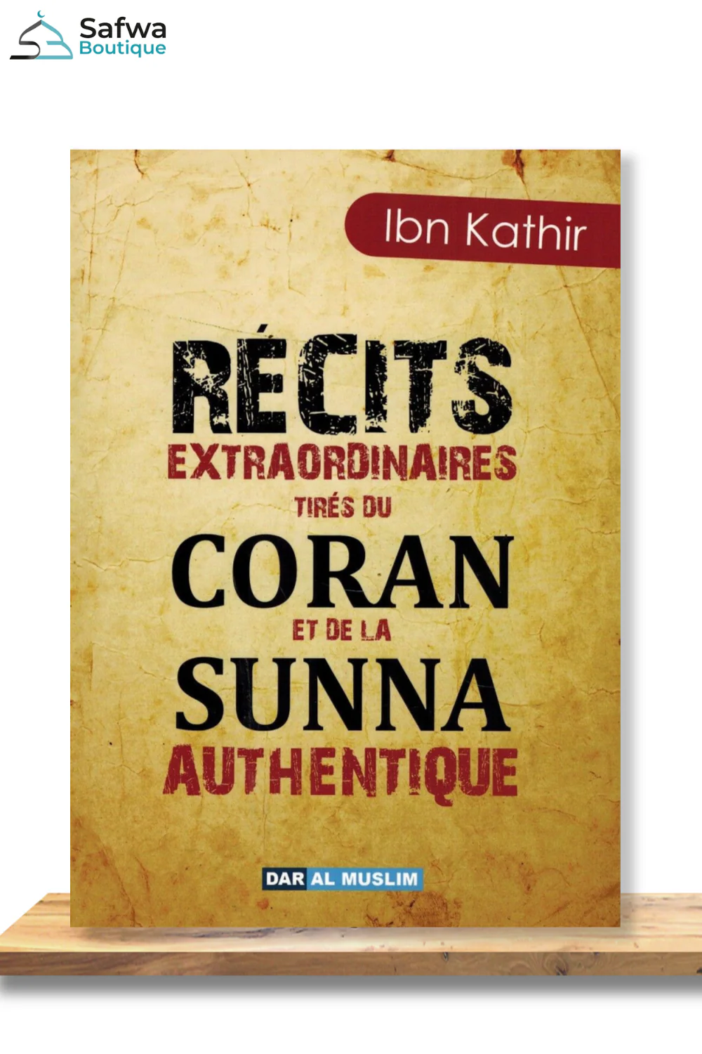 Récits extraordinaires tirés du Coran et de la Sunna Authentique de Ibn Kathir - Dar Al Muslim - Image 2